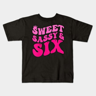 Kids Happy 6Th Birthday Sweet Sassy And Six Girls 6 Years Old Kids T-Shirt